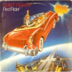 Пластинка Red Rider Don't Fight It